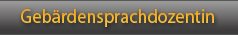Geb�rdensprachdozentin